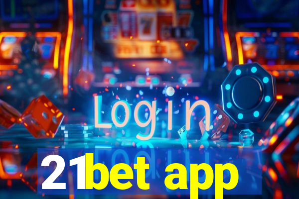 21bet app