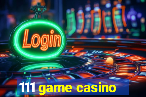 111 game casino