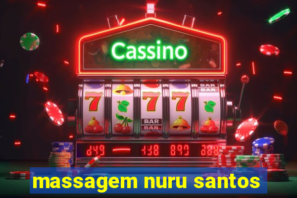 massagem nuru santos