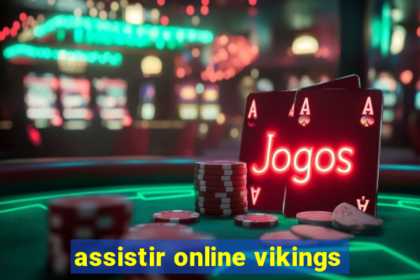 assistir online vikings