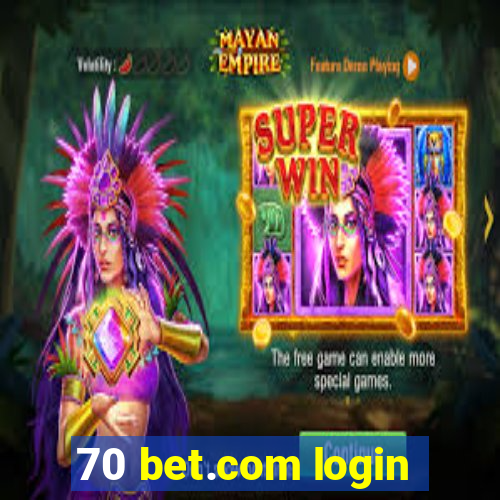 70 bet.com login