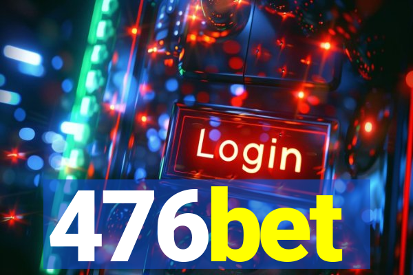 476bet