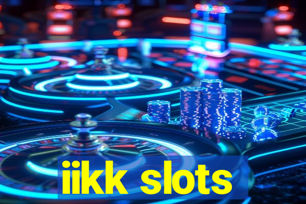 iikk slots