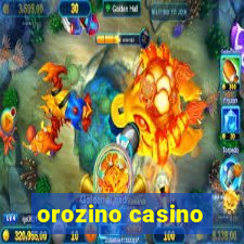 orozino casino