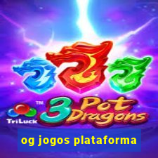 og jogos plataforma