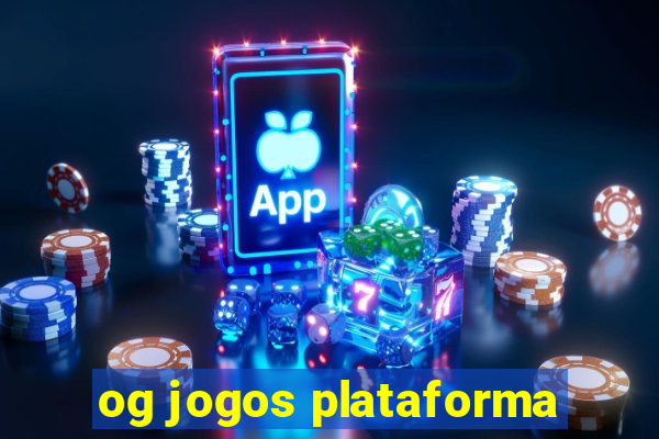 og jogos plataforma