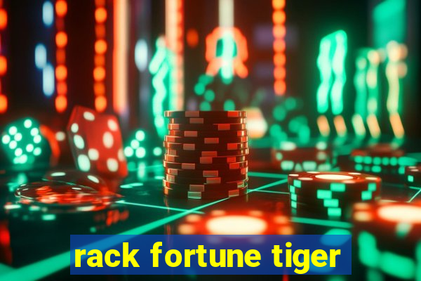 rack fortune tiger