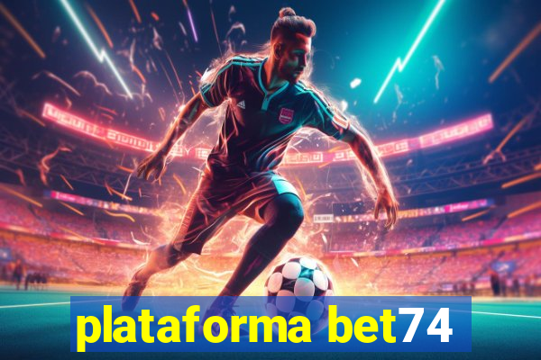 plataforma bet74