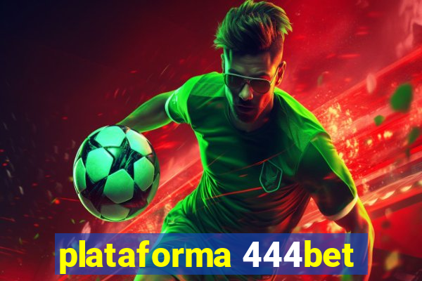 plataforma 444bet