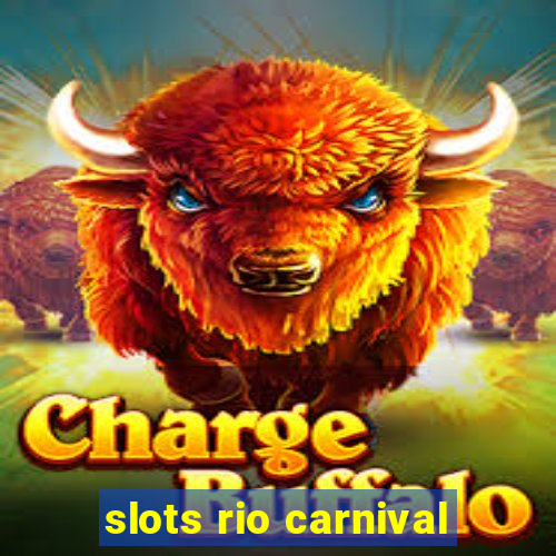 slots rio carnival