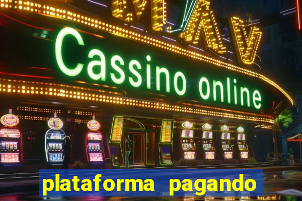 plataforma pagando muito fortune tiger