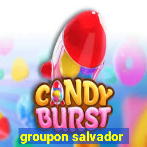 groupon salvador