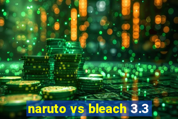 naruto vs bleach 3.3