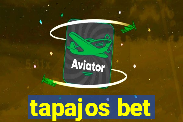 tapajos bet