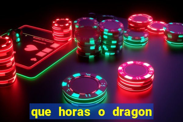 que horas o dragon fortune paga