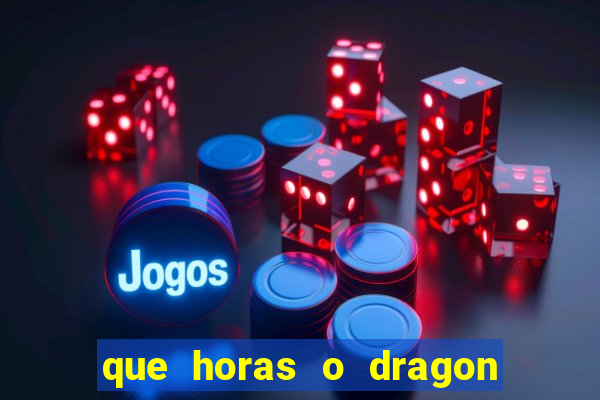 que horas o dragon fortune paga