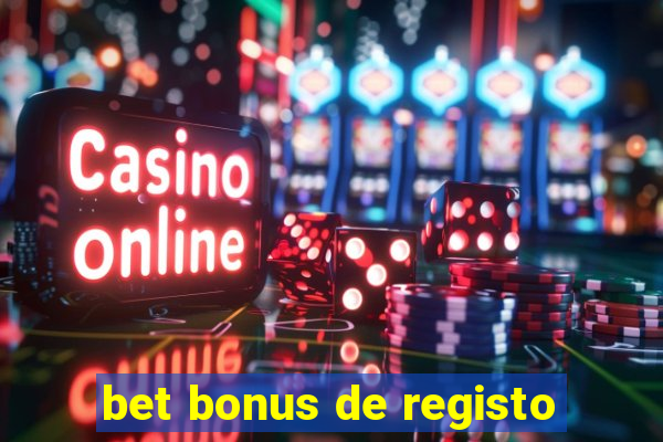 bet bonus de registo