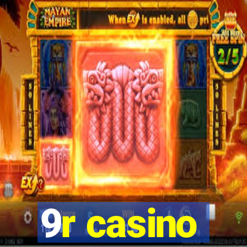 9r casino