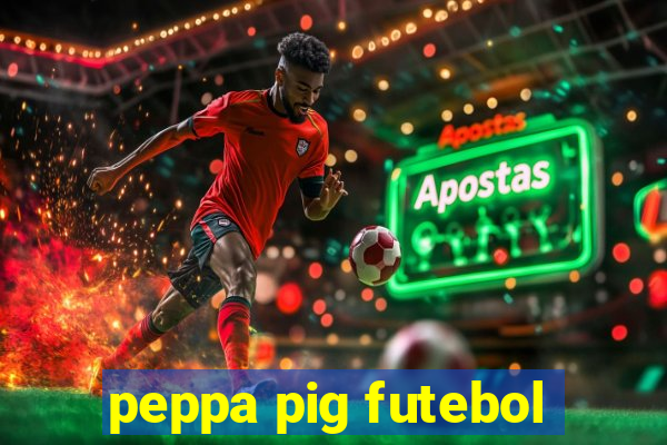 peppa pig futebol