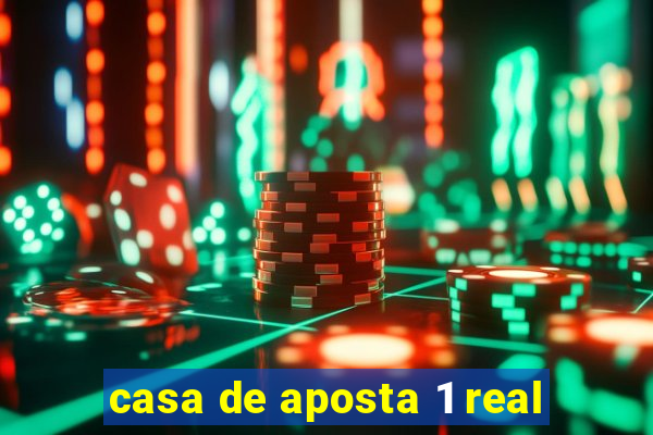 casa de aposta 1 real