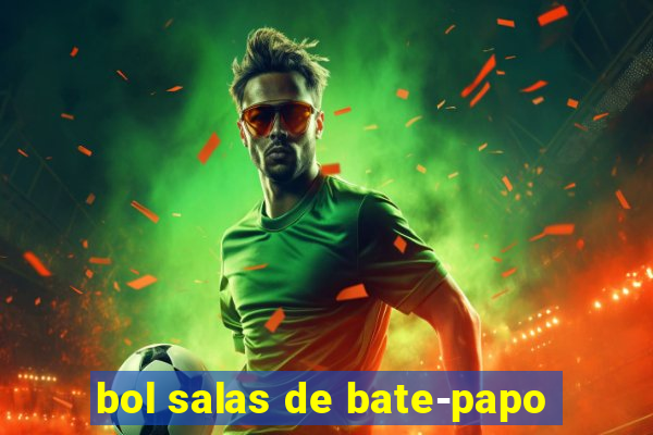 bol salas de bate-papo