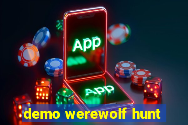 demo werewolf hunt