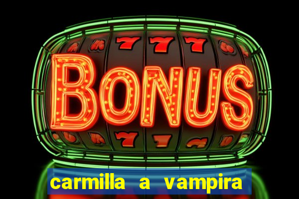 carmilla a vampira de karnstein pdf