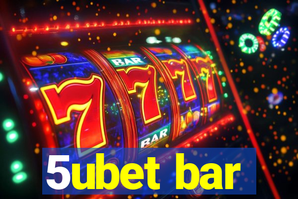 5ubet bar