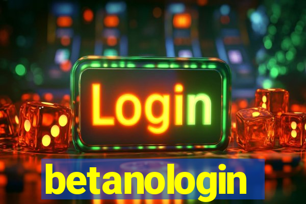 betanologin