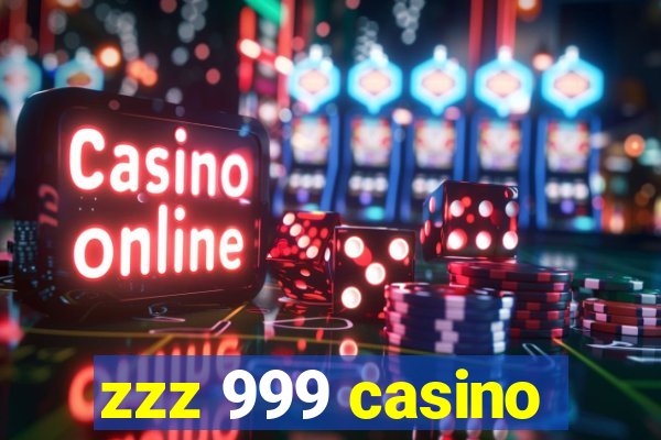 zzz 999 casino