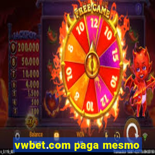 vwbet.com paga mesmo