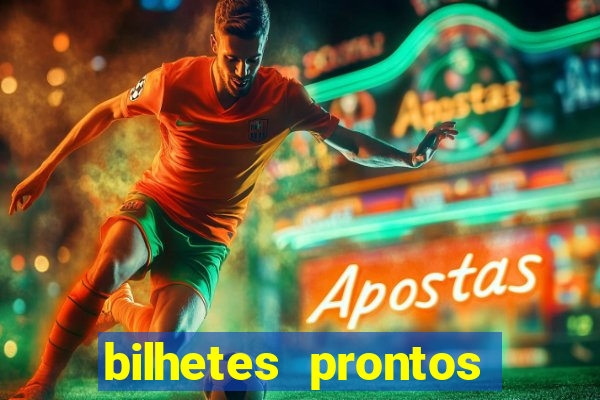 bilhetes prontos futebol para hoje