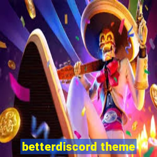 betterdiscord theme