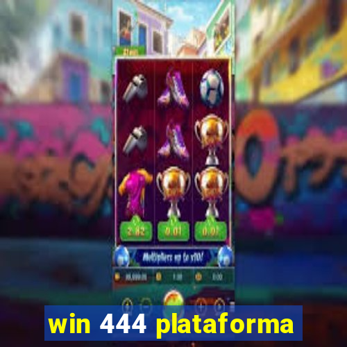 win 444 plataforma