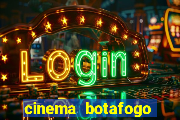 cinema botafogo praia shopping