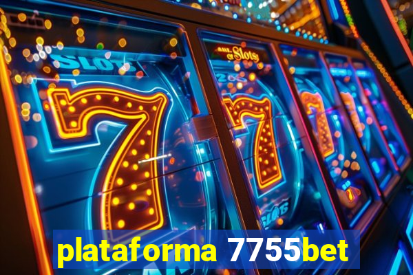 plataforma 7755bet