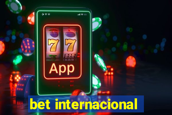 bet internacional