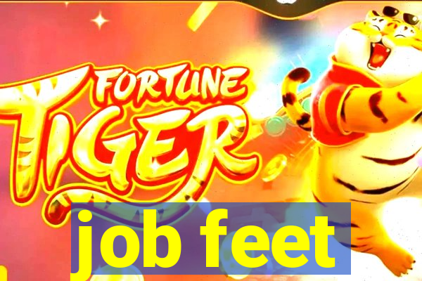 job feet