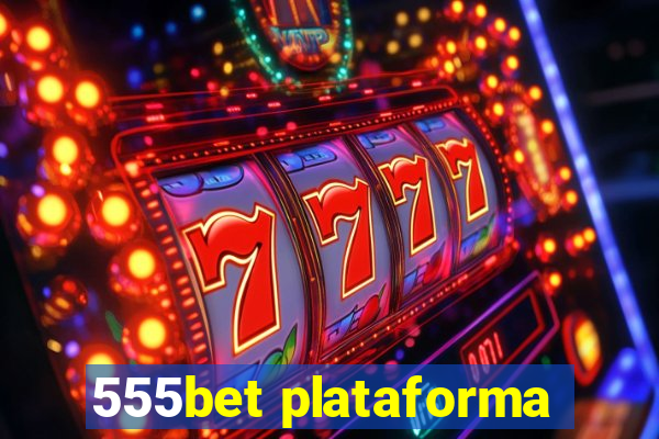 555bet plataforma