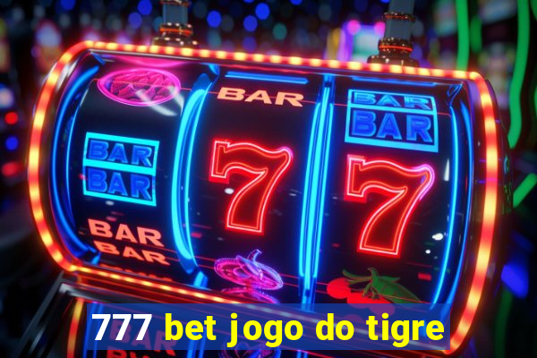 777 bet jogo do tigre