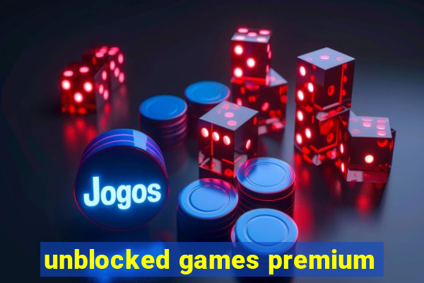 unblocked games premium