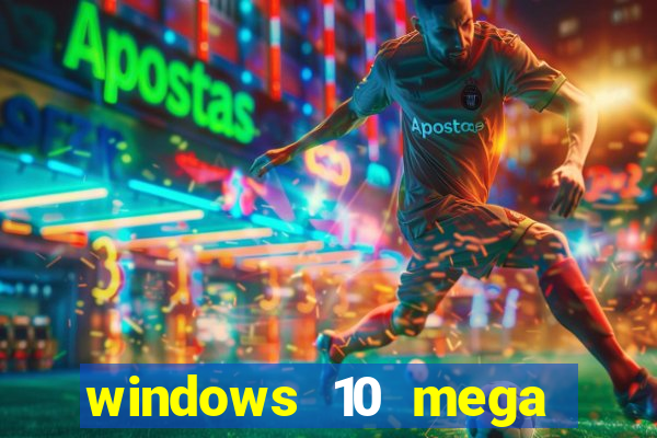 windows 10 mega lite download