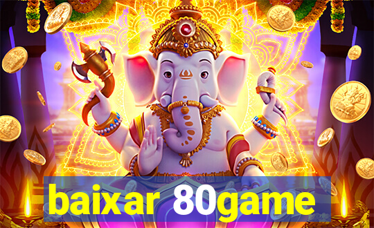 baixar 80game