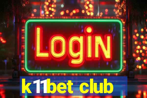 k11bet club