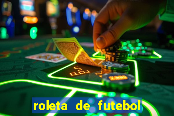 roleta de futebol roleta jogadores de futebol para