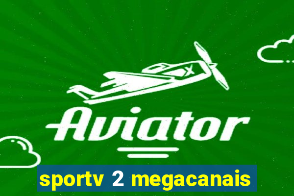 sportv 2 megacanais