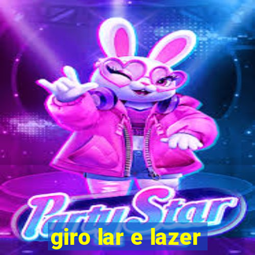 giro lar e lazer