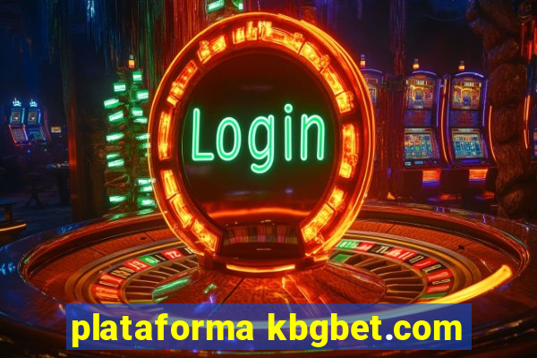 plataforma kbgbet.com