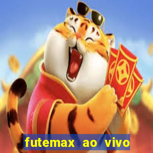 futemax ao vivo futebol ao vivo hoje