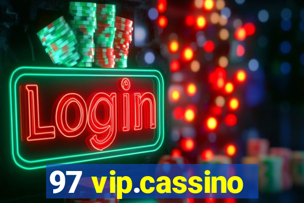 97 vip.cassino